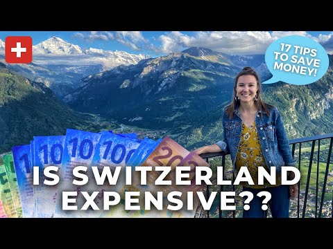 SWITZERLAND ON A BUDGET | 17 Tips to SAVE MONEY on your Swiss Vacation | Is Switzerland expensive?