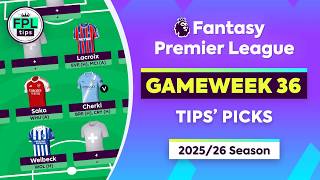FPL GW36: TIPS' PICKS | Lacroix, Cherki & Welbeck | Double Gameweek 36 | Fantasy Premier League