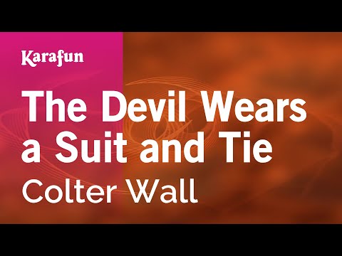 The Devil Wears a Suit and Tie - Colter Wall | Karaoke Version | KaraFun