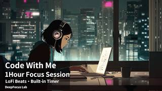 Code With Me 💻 | 1 Hour Deep Focus Session | LoFi Beats + Timer