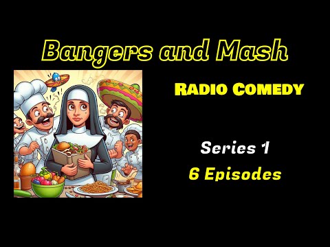 Bangers & Mash - Series 1 of 1 - BBC Radio (Comedy)