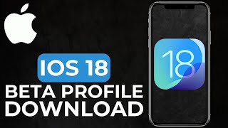 How to Download iOS 18 Beta Profile | iOS 18 Beta Download