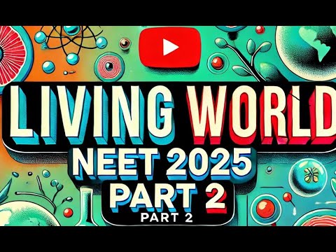 living world part 2 neet 2025