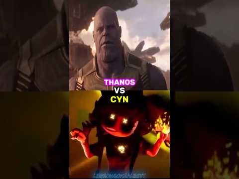 Thanos vs Cyn