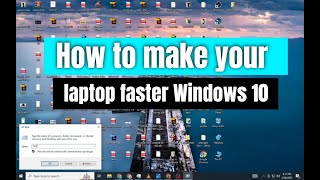 How to Make Your Laptop Faster on Windows 10 – Quick Tips!