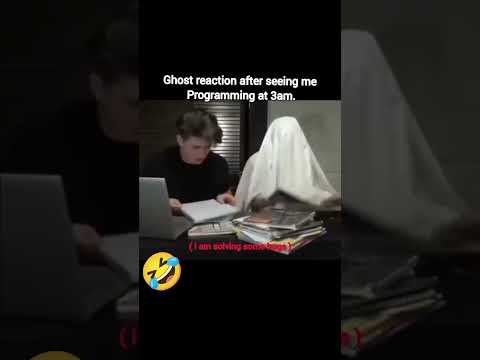 ghost trying to solve bugs with me at 3 AM | 👻😂🤣