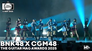 Full Fancam BNK48 x CGM48 | The Guitar Mag Awards 2025 | 11 Mar 25 | @ ONE BANGKOK FORUM