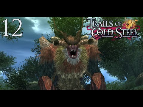 The Legend of Heroes: Trails of Cold Steel - Episode 12: The Ruler of the Forest