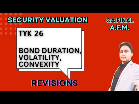 TYK 26 | BOND DURATION, VOLATILITY, CONVEXITY | CA FINAL AFM | REVISION | MAYANK NARANG