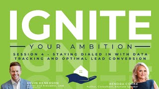 Ignite Your Ambition with Kendra Cooke - Session 4: Data Tracking & Lead Conversion