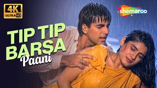 Tip Tip Barsa Paani (4K Video)|Mohra (1994) |Akshay Kumar, Raveena Tandon |Udit Narayan, Alka Yagnik