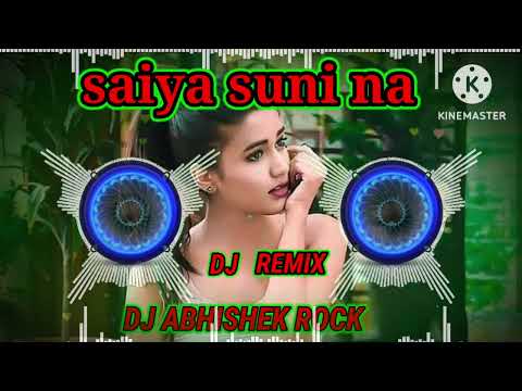 Saiya suni na #trending #song #bhojpurimusic bhojpuri gana dj #pawansingh #new #song #djremix #song