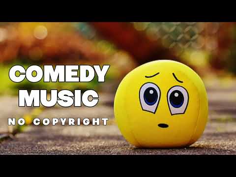 Comedy Music | Funny Background Music | No Copyright Comedy Funny Music | FREE USE