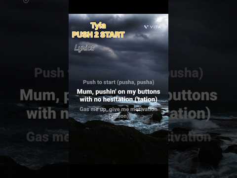 PUSH 2 START Tyla #lyrics #hitsong #lyricoholic #songlyrics #lyricsforyou