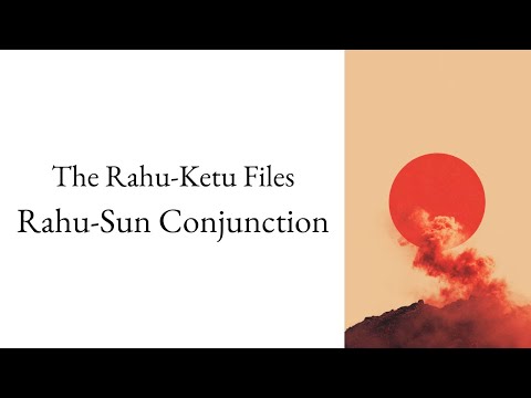 Rahu conjunct Sun: From Intoxication to Crisis to Integration | The Rahu–Ketu Files – Lecture 14