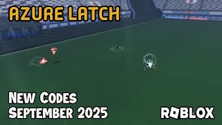 Roblox Azure Latch New Codes September 2025