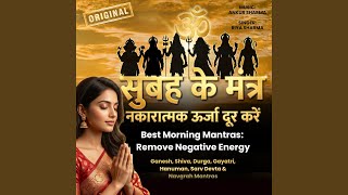 Best Morning Ganesh, Shiva, Hanuman, Gayatri, Navgrah Mantras