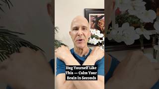 Hug Yourself Like This — Calm Your Brain in Seconds!  #drmandell #healing #brain #calm