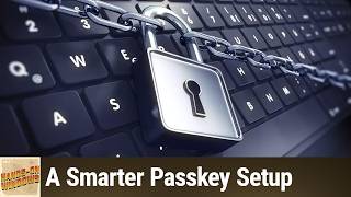A Practical Guide to Secure, Passwordless Logins - A Smarter Passkey Setup