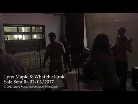 Lynx Maple & What the Funk - Sala Semilla Sessions - 1/3/2017 - Superbad