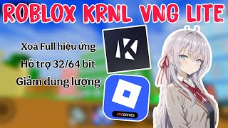Cách Hack Roblox, KRNL VNG Lite, Xoá Full hiệu ứng, hỗ trợ 32/64 bit, Hack Blox Fruit Update 26!