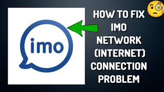How To Fix Imo App Network Connection Problem|| Imo Internet Connection Problem