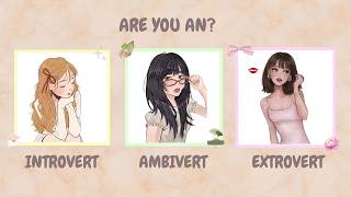 Are You an introvert, Extrovert or Ambivert ✨ | Aesthetic Personality Test Quiz