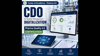 CDO for Quality Management Digitalization: Pharma Quality 4.0 Certification