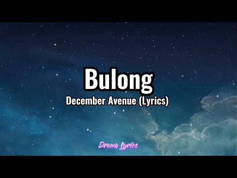 Bulong - December Avenue (Lyrics) 🎧