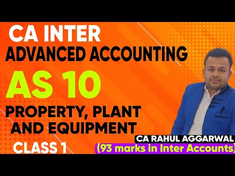 📒AS-10 | Property, Plant and Equipment| CA Rahul Aggarwal #cainter #accountingstandard10