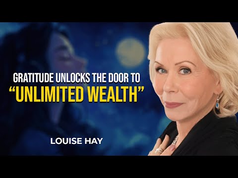 Louise Hay: "GRATITUDE IS THE KEY TO WEALTH" 20 Minutes of Prosperity Affirmations