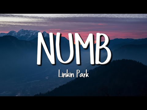 Linkin Park - Numb (Lyrics)