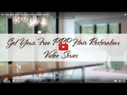 Get Your Free PRP Hair Restoration Video Series