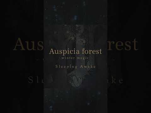 【Teaser】Sleeping Awake / Auspicia forest -winter magic- [Sleeping Awake × Auspicia]