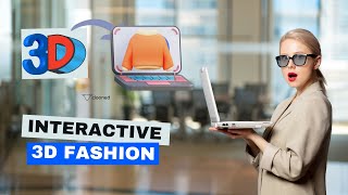 Fashion in 3D: Clooned's Interactive Design Showcase