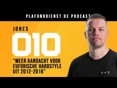 JONES over HARDSTYLE CLASSICS, WAS VROEGER ALLES BETER en KAK-PLATEN | PLAFONDDIENST - De Podcast