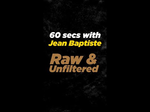 Jean Baptiste: Raw & Unfiltered