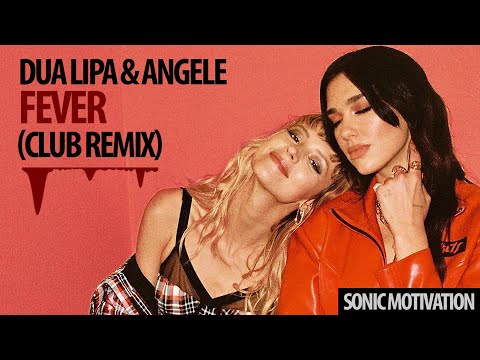 Dua Lipa & Angele - Fever (Club Remix)