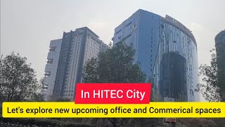 New upcoming office and Commerical spaces in HITEC City