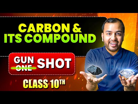 Carbon and Its Compounds Class 10 || Complete Chapter in ONE SHOT | NCERT Covered || Alakh Pandey