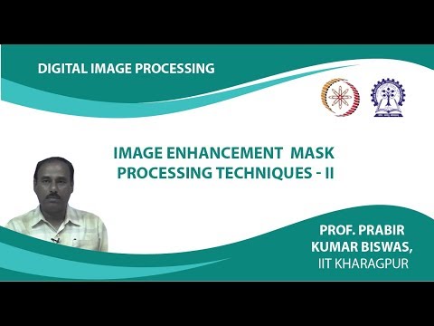 Image Enhancement  Mask Processing Techniques - II