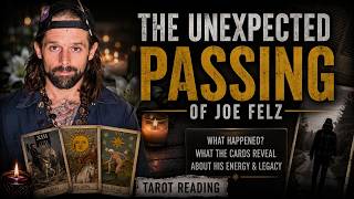 Joe Felz: What Really Happened? | A Tarot Reading