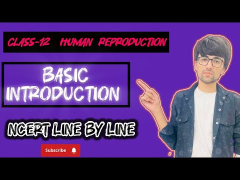 Class-12  Lecture-1 Human Reproduction [ Basic Introduction ]
