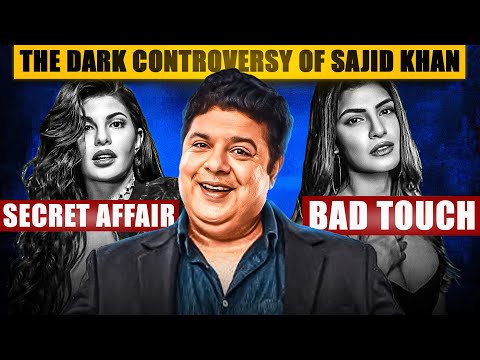 The Sajid Khan Controversy - Predator Of Bollywood - Cinemastic