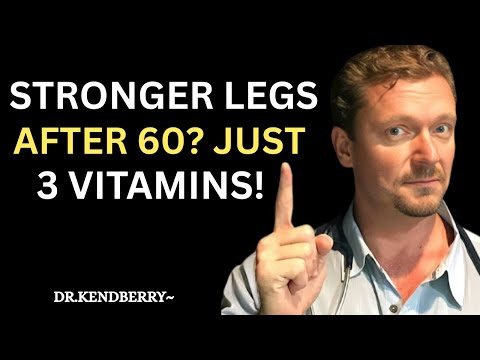 Seniors Over 60: Take These 3 Vitamins for Stronger Legs Fast | Dr. Ken Berry