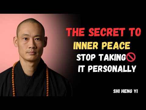 How not to take things personally? Master Shi Heng Yi Best Motivation Video  2025