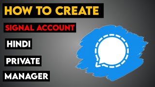 Signal  Account केसे बनाएं | How To Create Signal Account Hind | Technical Tech Networking