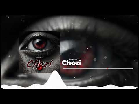 Echo 254 - Chozi (Official Audio)