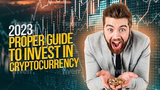 how to invest in cryptocurrency in 2023 | Cryptocurrency Investment Guide for Beginners in 2023