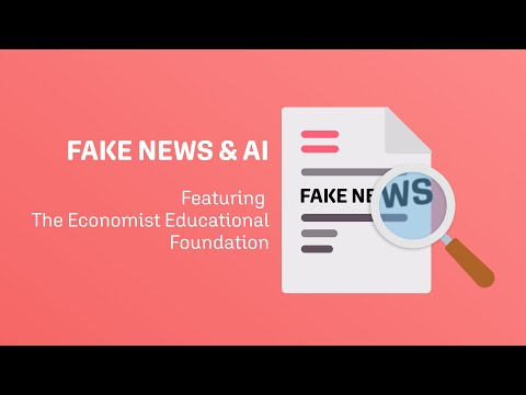 Fake News & AI | Featuring The Economist Educational Foundation | Promo